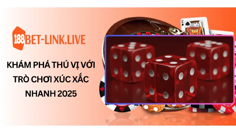 Khám Phá Thú Vị Với Trò Chơi Xúc Xắc Nhanh 2025